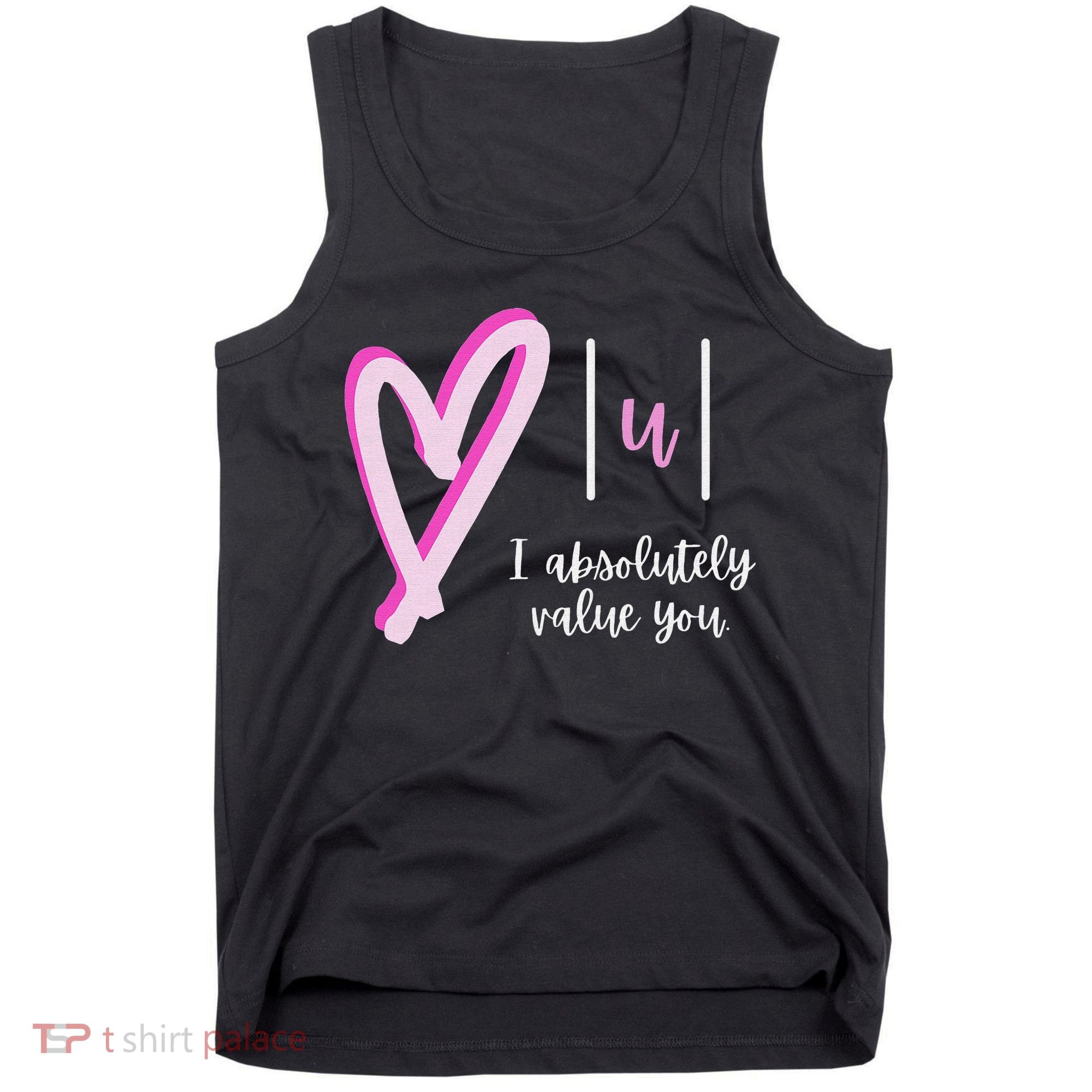 Math I Absolutely Value You Valentine's Day Math Teacher Tank Top