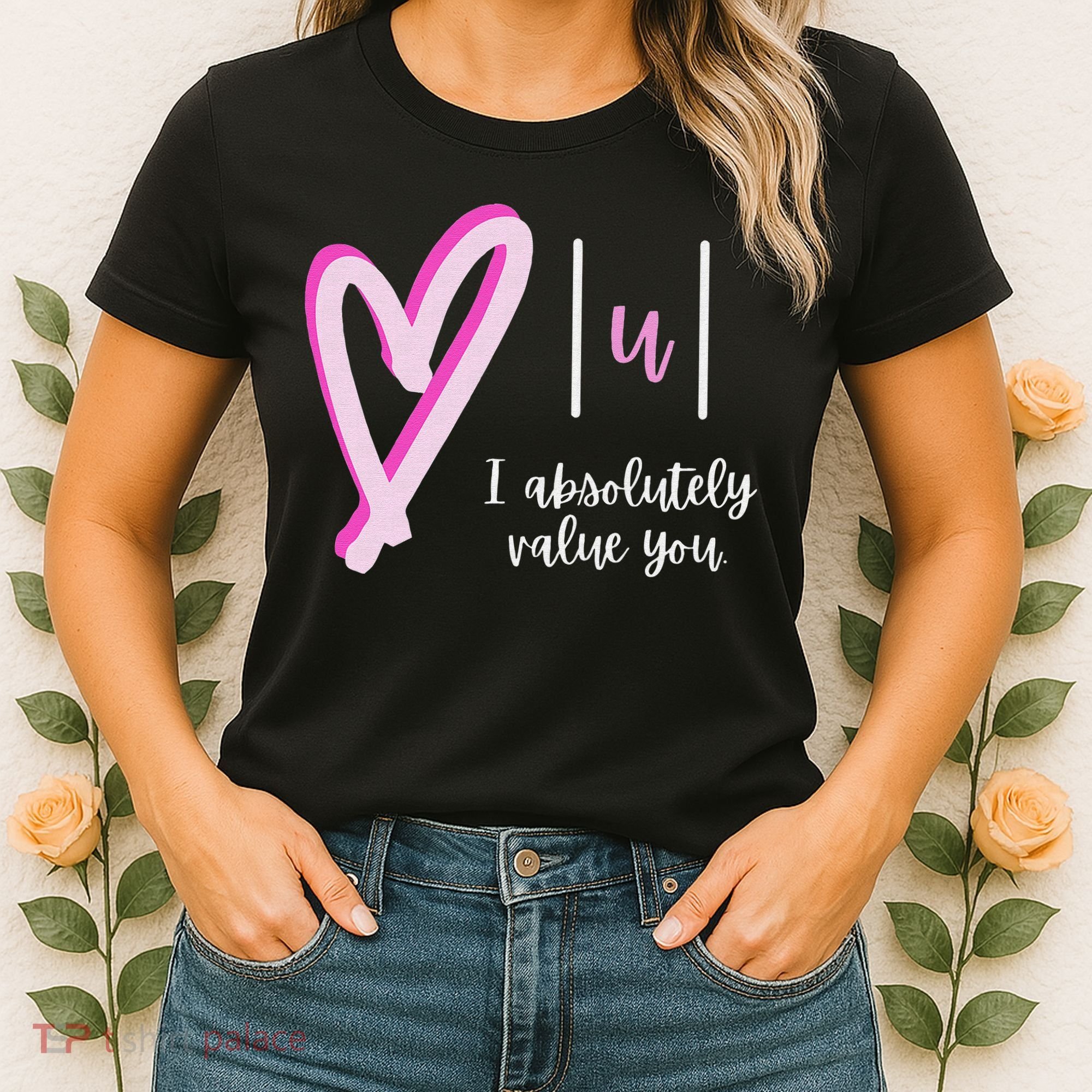 Math I Absolutely Value You Valentine's Day Math Teacher Women's T-Shirt