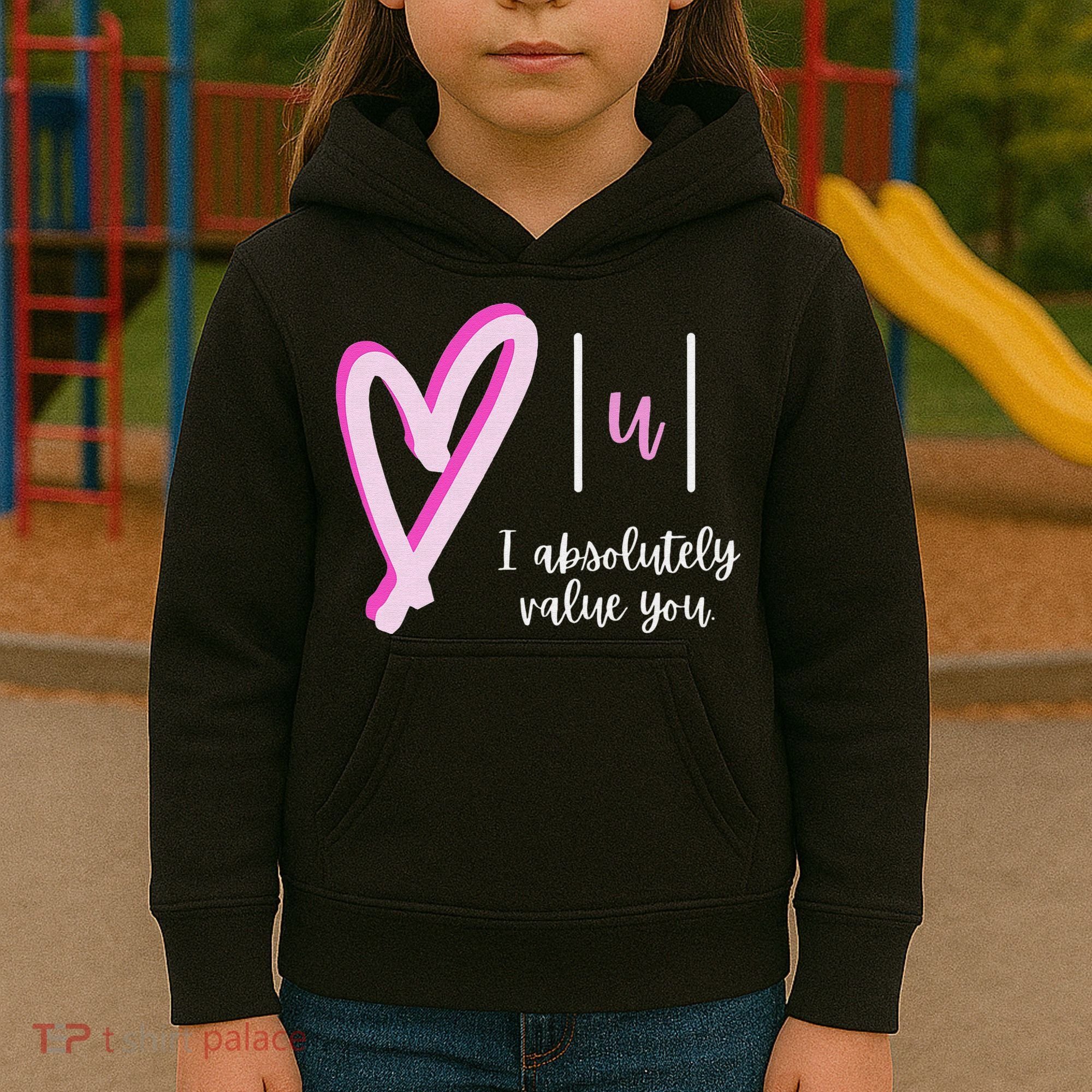 Math I Absolutely Value You Valentine's Day Math Teacher Kids Hoodie