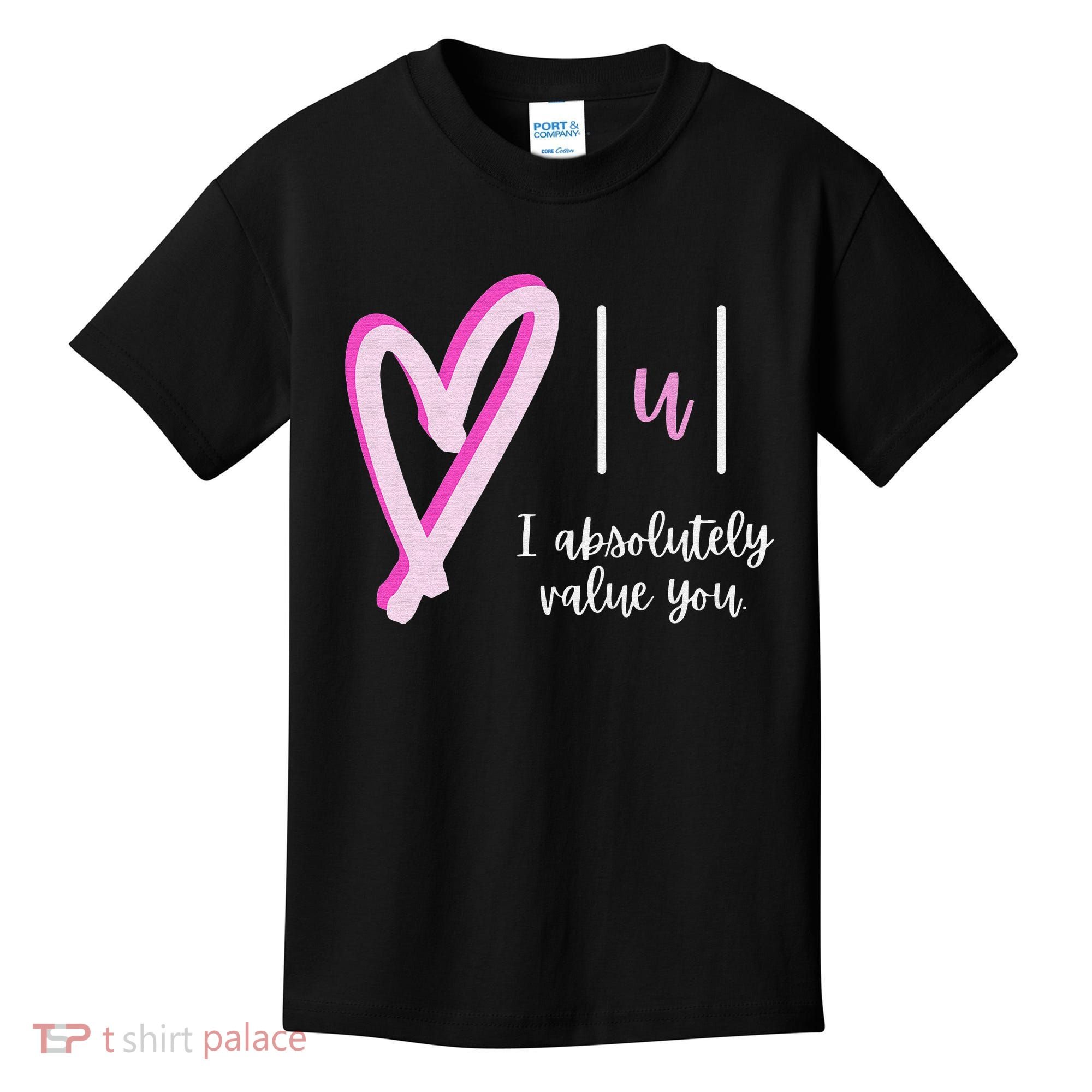 Math I Absolutely Value You Valentine's Day Math Teacher Kids T-Shirt