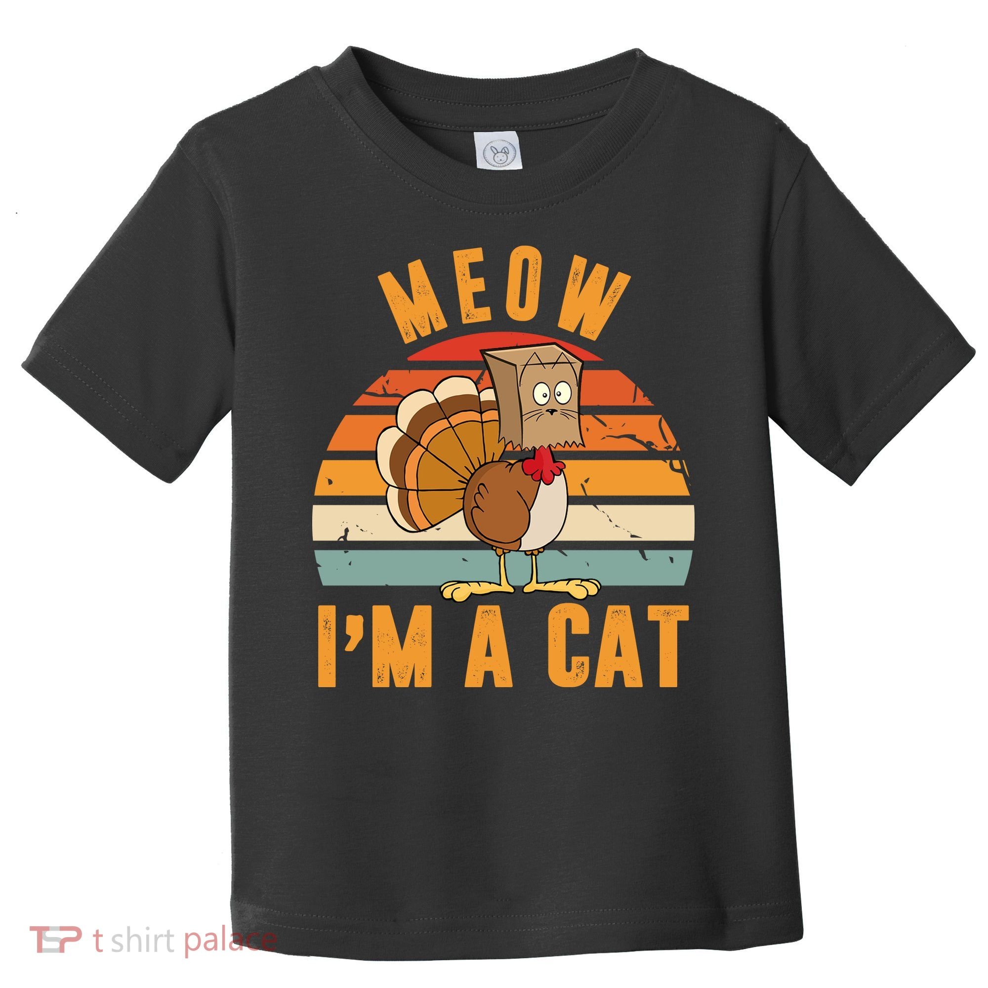 Meow I'm A Cat Retro Sunset Funny Turkey Toddler T-Shirt