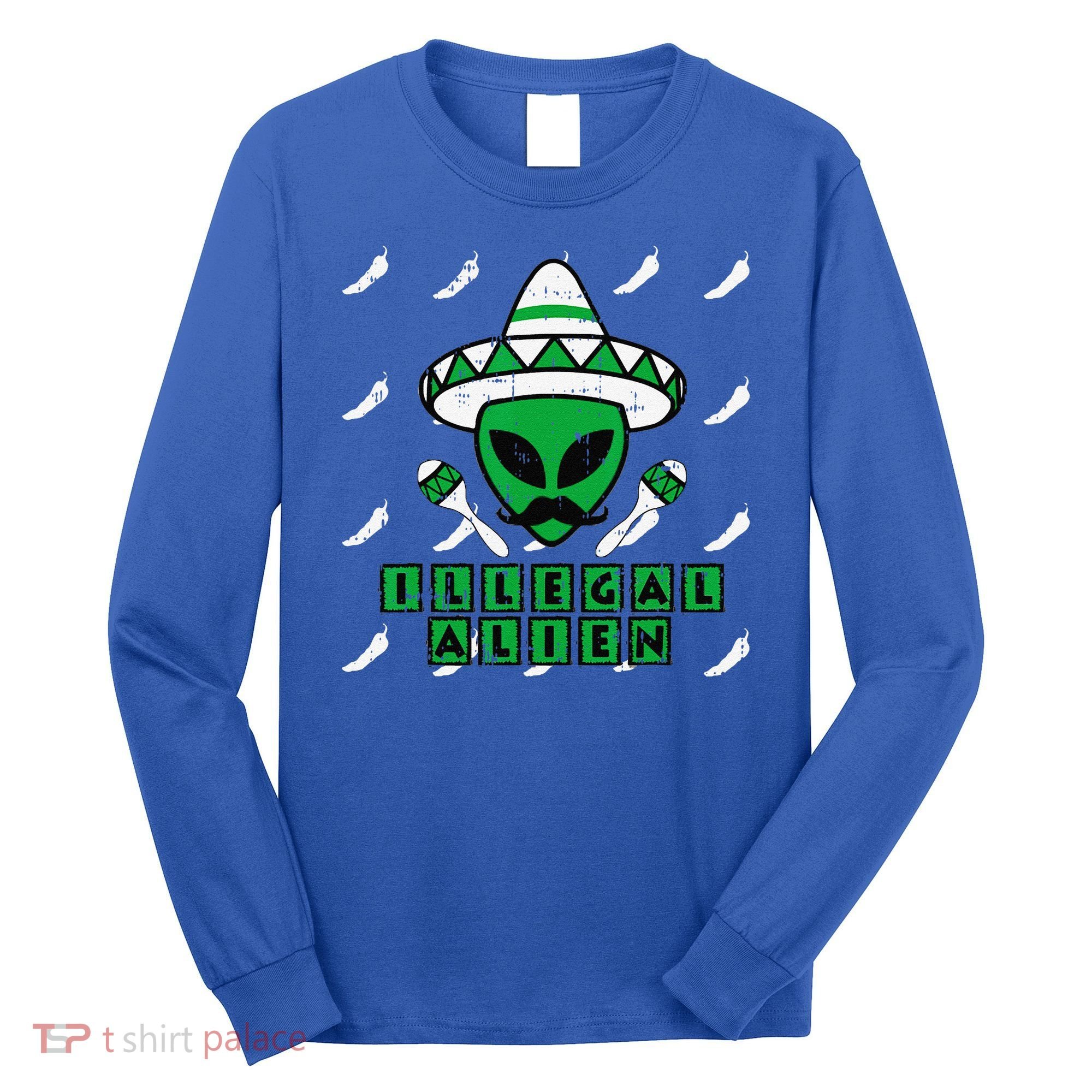 Martian Illegal Alien Mexican Area51 Funny Halloween Gift Long Sleeve Shirt
