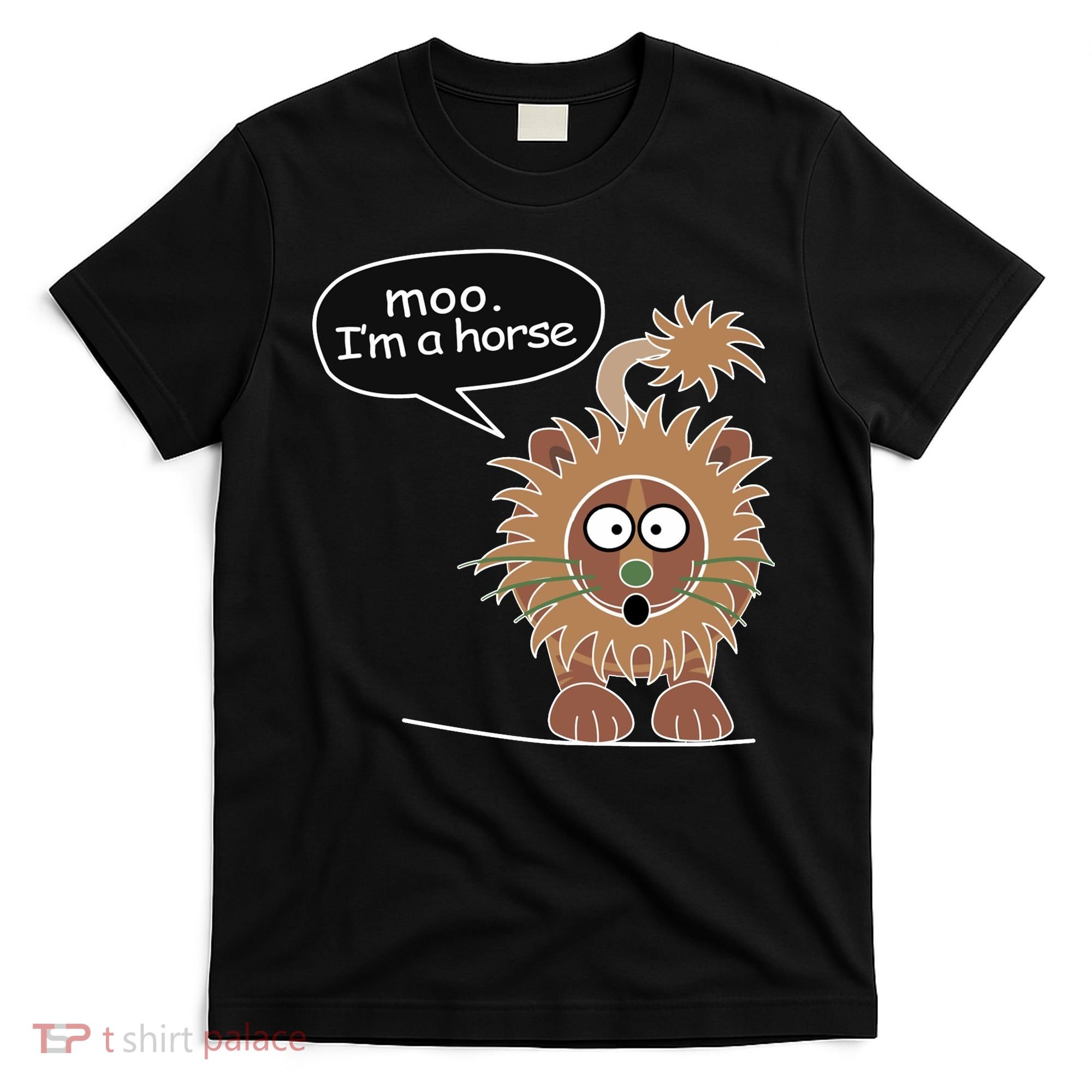 Moo IM A Horse T-Shirt