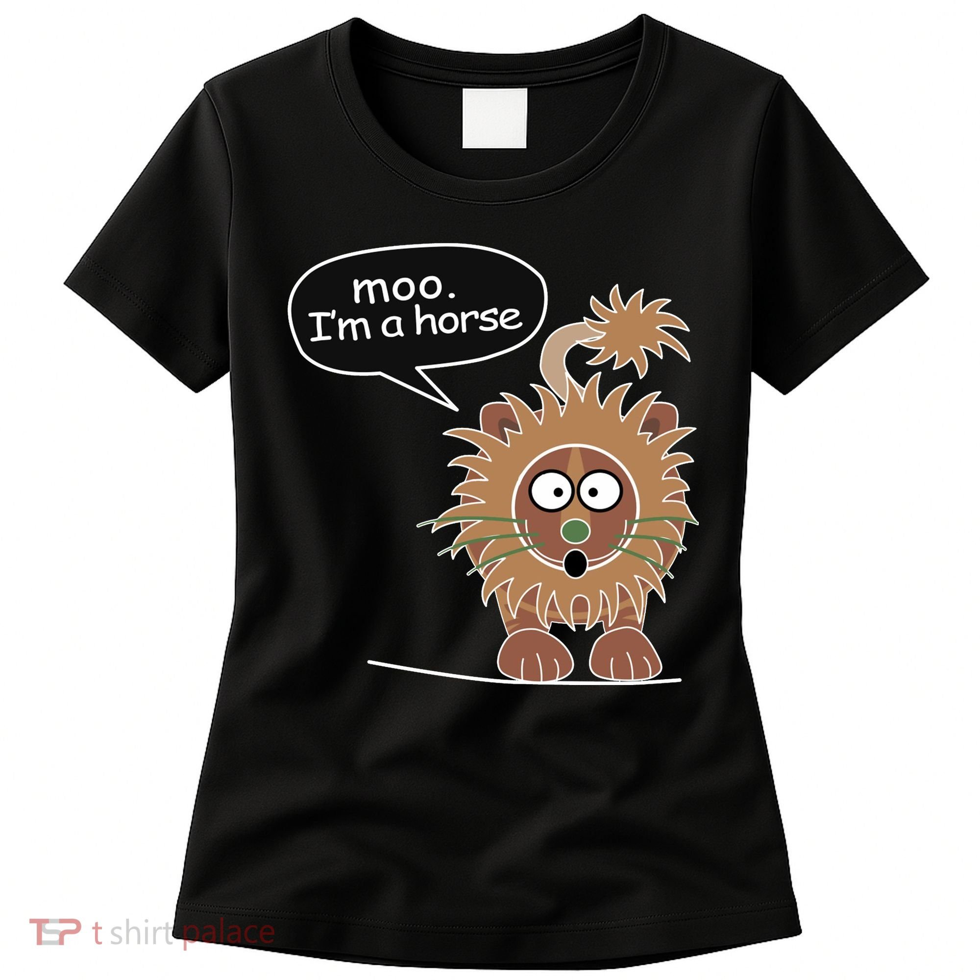 Moo IM A Horse Women's T-Shirt