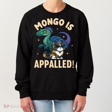Mongo Is Appalled Women's Sweatshirt