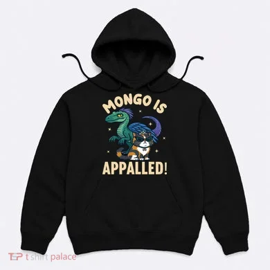 Mongo Is Appalled Hoodie