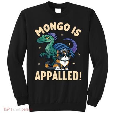 Mongo Is Appalled Sweatshirt