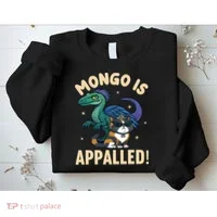 Mongo Is Appalled Sweatshirt thumb 2