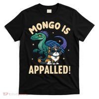 Mongo Is Appalled T-Shirt thumb 0