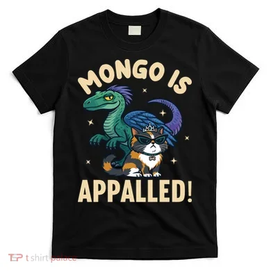Mongo Is Appalled T-Shirt