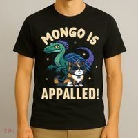 Mongo Is Appalled T-Shirt thumb 3