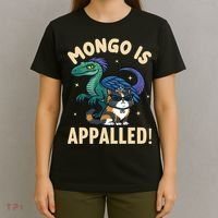 Mongo Is Appalled T-Shirt thumb 4