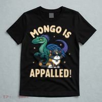 Mongo Is Appalled T-Shirt thumb 5