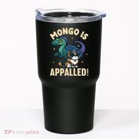 Mongo Is Appalled Tumbler thumb 0
