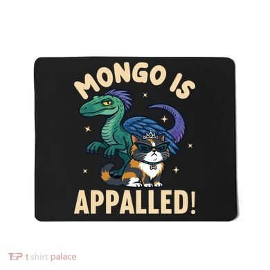 Mongo Is Appalled Mousepad