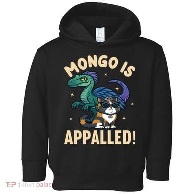 Mongo Is Appalled Toddler Hoodie