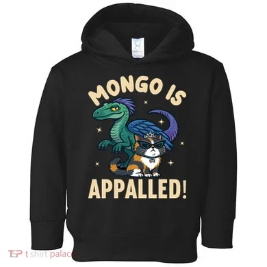 Mongo Is Appalled Toddler Hoodie