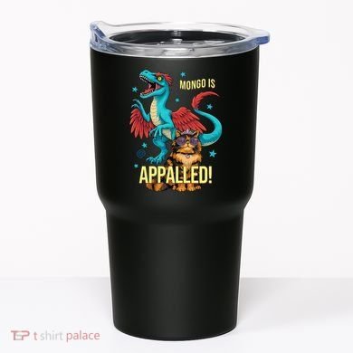 Mongo Is Appalled Princess Cat Riding Dinosaur Tumbler