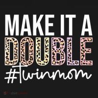 Make It A Double Twin Mom Of Twins Twin Mother Cool Gift Women's Hoodie thumb 2