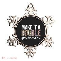Make It A Double Twin Mom Of Twins Twin Mother Cool Gift Ornament thumb 0