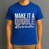 Make It A Double Twin Mom Of Twins Twin Mother Cool Gift T-Shirt thumb 3