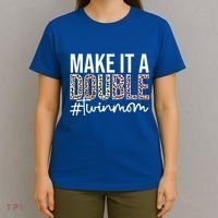 Make It A Double Twin Mom Of Twins Twin Mother Cool Gift T-Shirt thumb 4