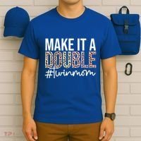 Make It A Double Twin Mom Of Twins Twin Mother Cool Gift T-Shirt thumb 6