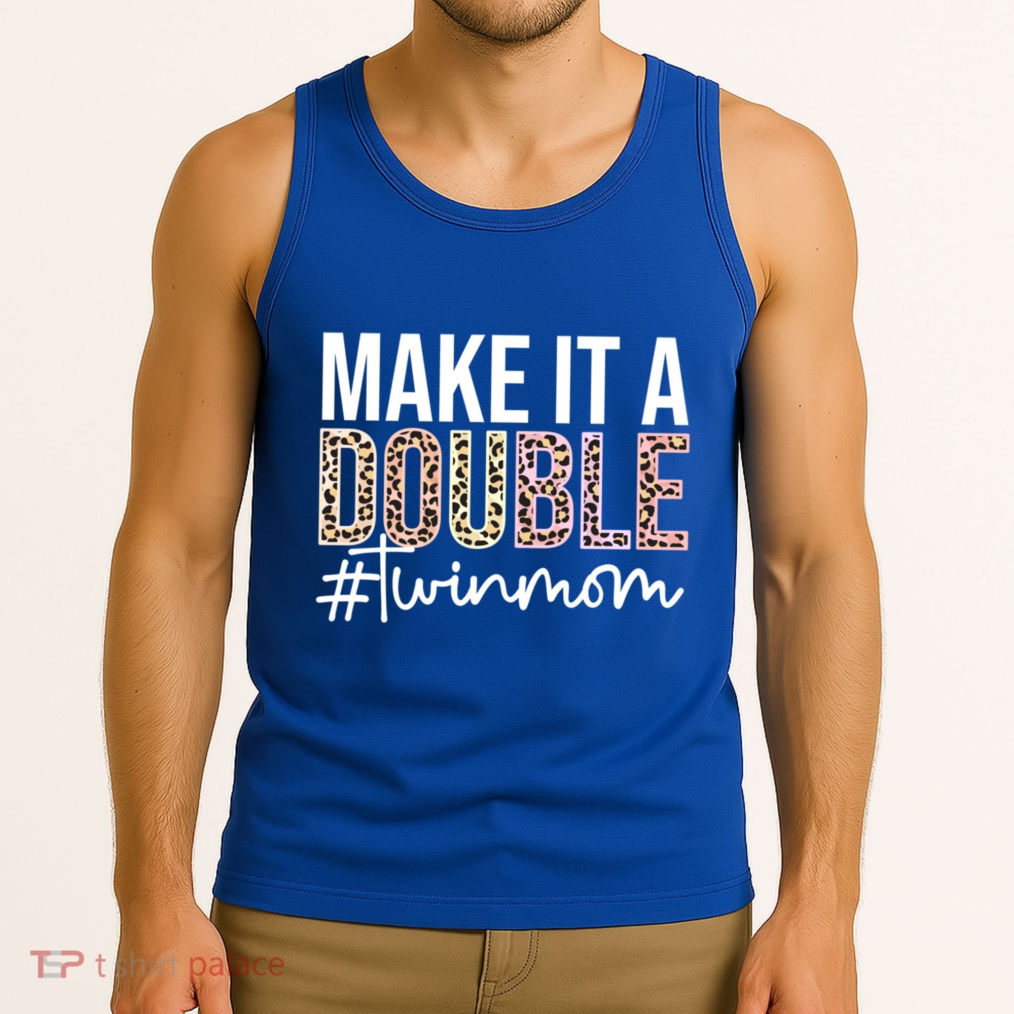 Make It A Double Twin Mom Of Twins Twin Mother Cool Gift Tank Top