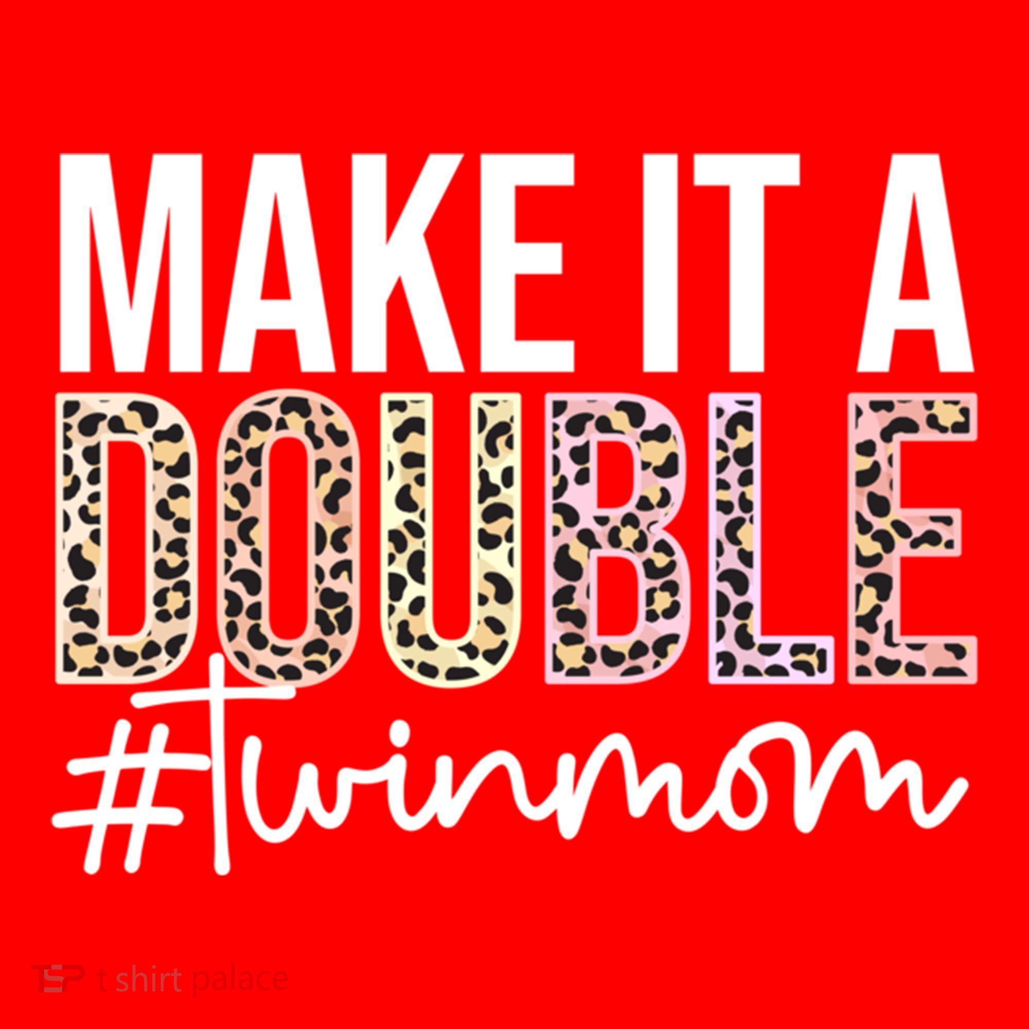 Make It A Double Twin Mom Of Twins Twin Mother Cool Gift Santa Hat