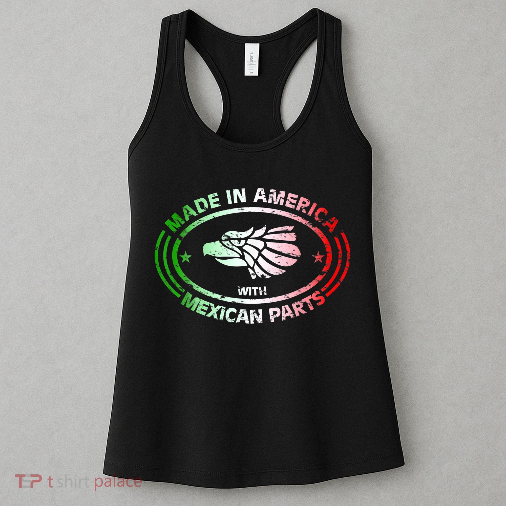 Made In America With Mexican Parts, American Pride Shirt Women's Tank Top