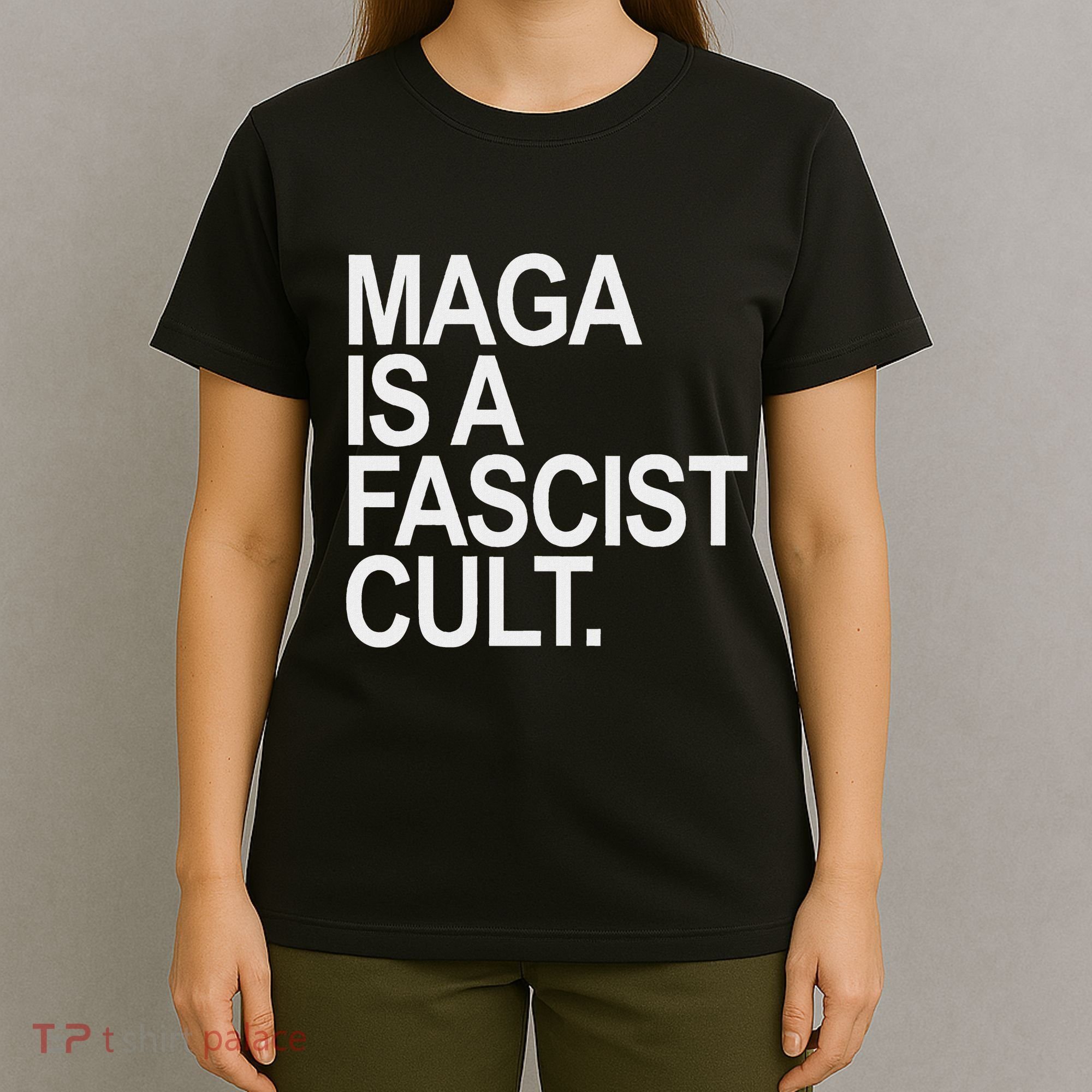Maga Is A Fascist Cult Stand Against Fascism T-Shirt