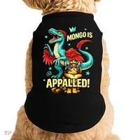 Mongo Is Appalled Doggie Tank thumb 0