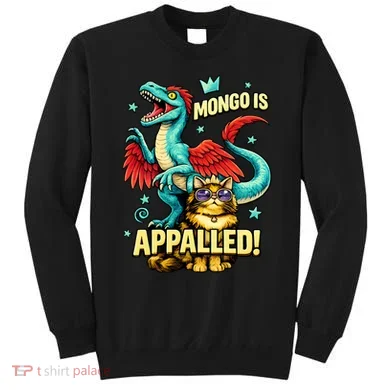 Mongo Is Appalled Sweatshirt