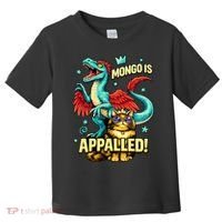 Mongo Is Appalled Toddler T-Shirt thumb 0