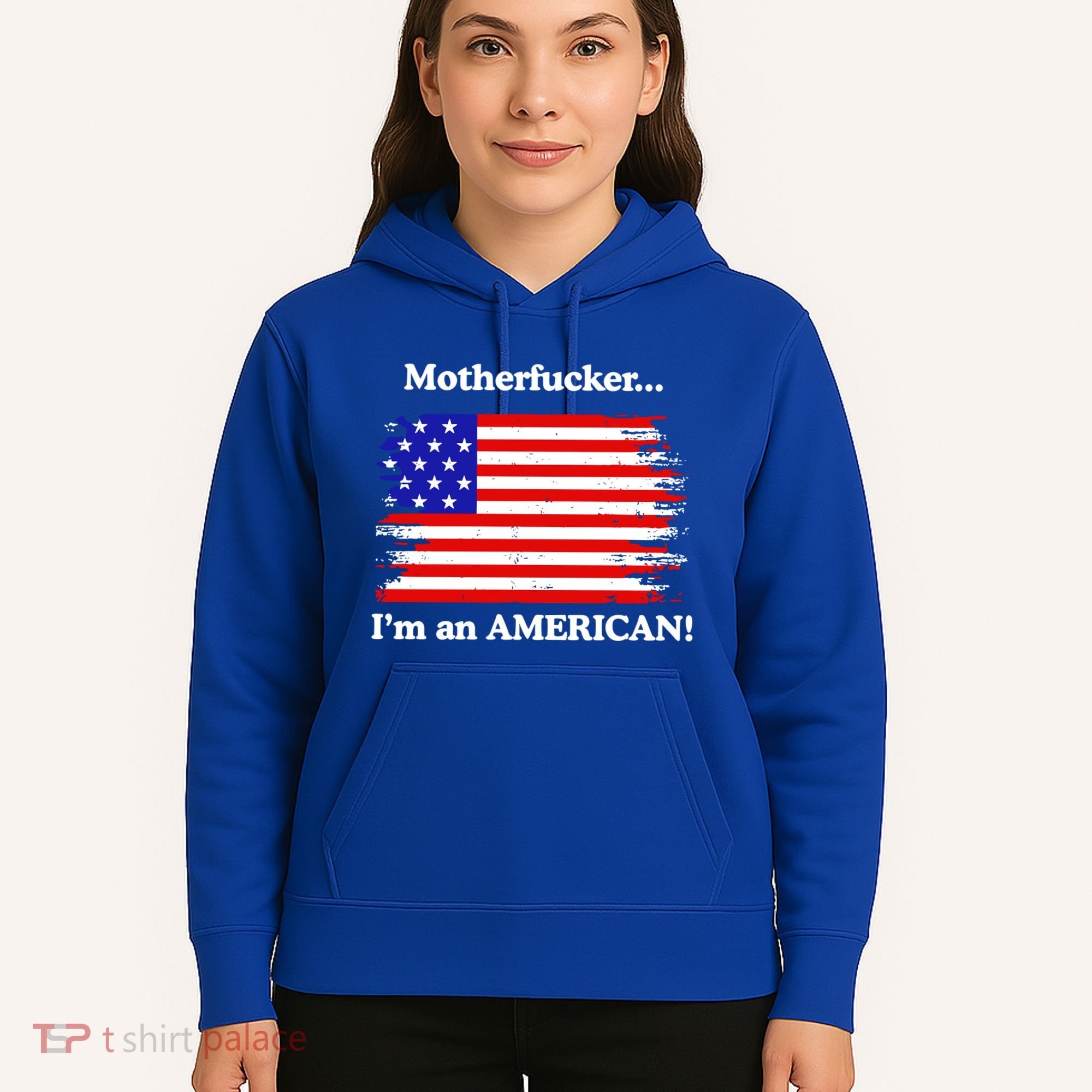 Motherfcker IM An American Hoodie