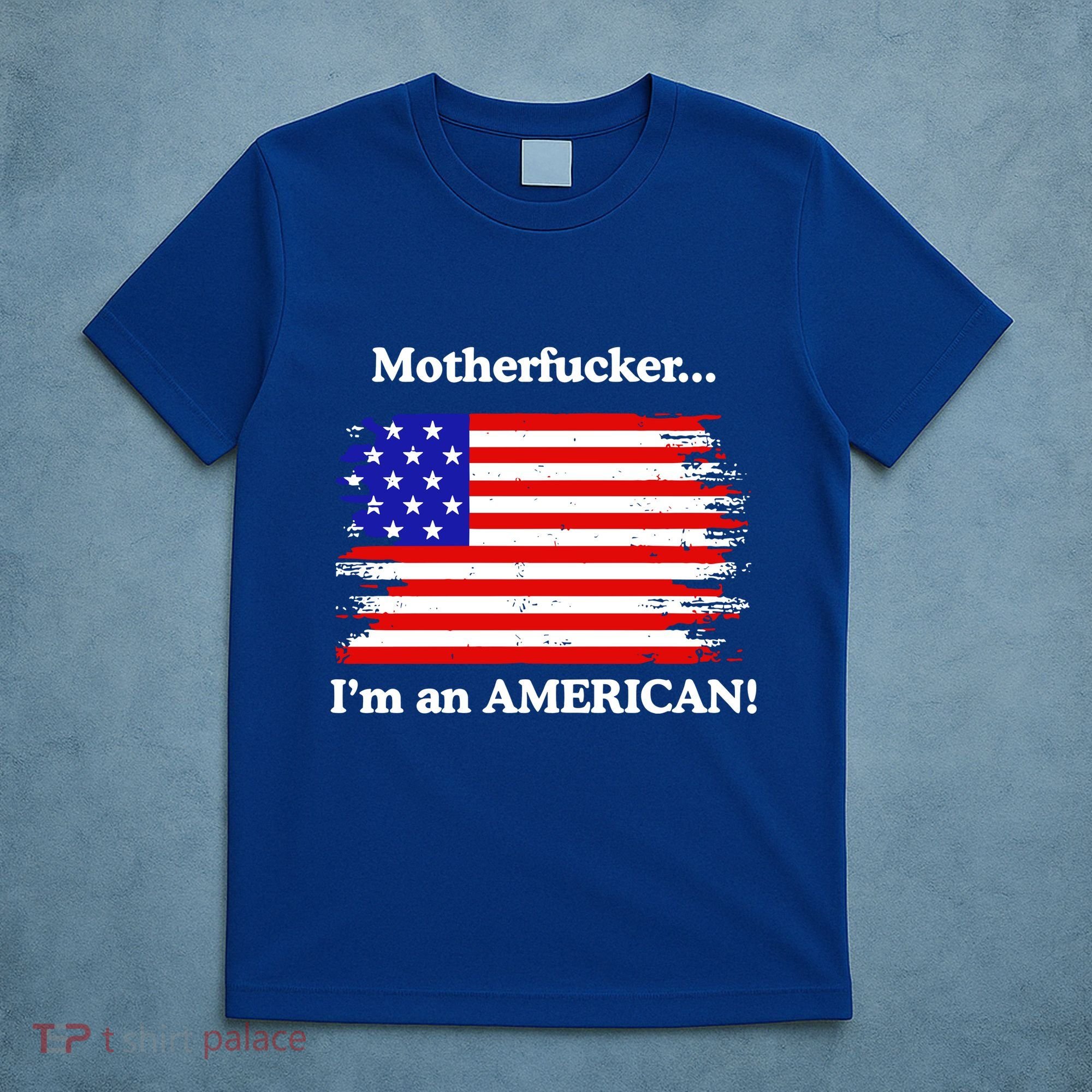 Motherfcker IM An American T-Shirt