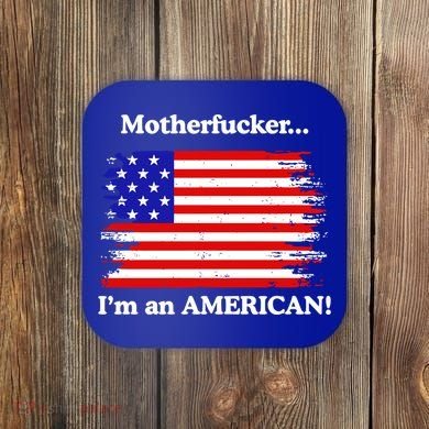 Motherfcker IM An American Coaster