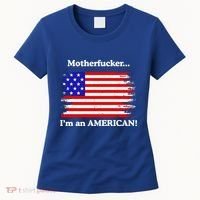 Motherfcker IM An American Women's T-Shirt thumb 0