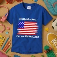 Motherfcker IM An American Kids T-Shirt thumb 3