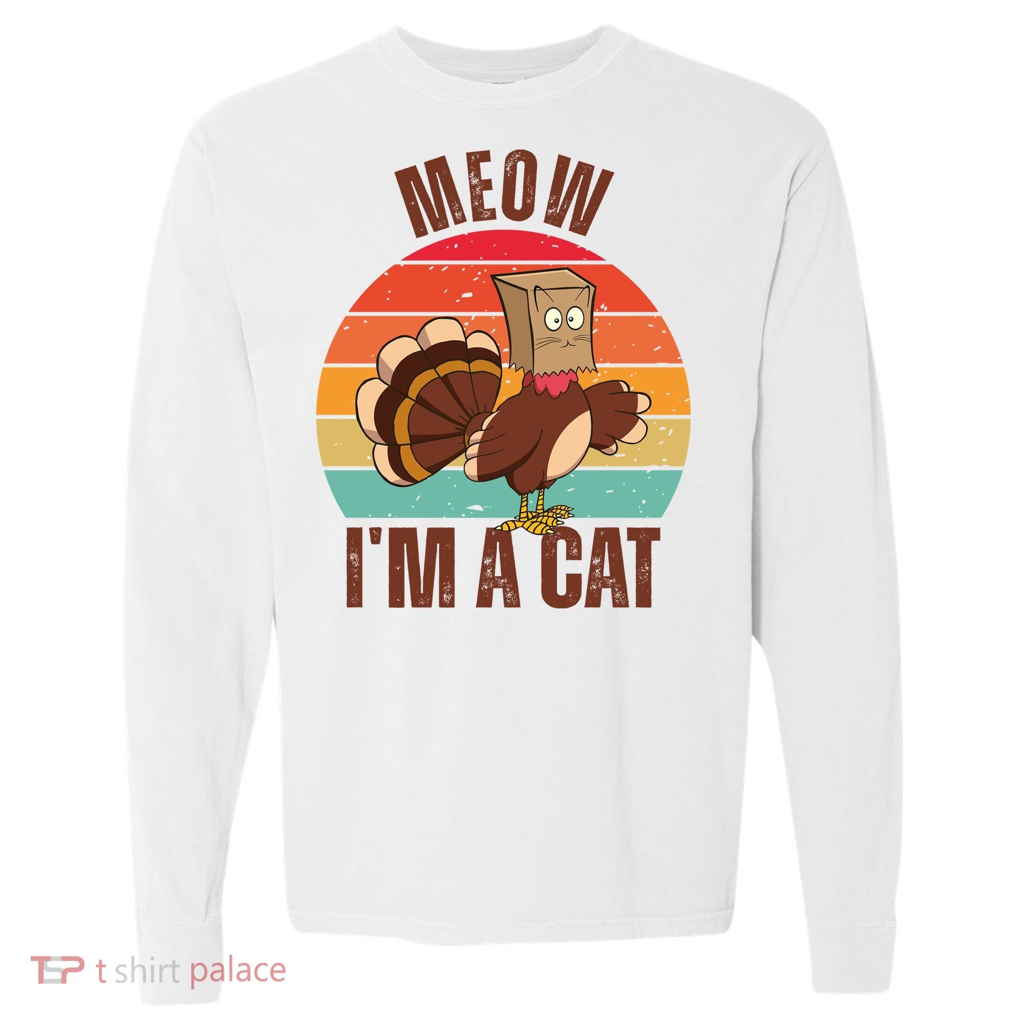 Meow IM A Cat Thanksgiving Turkey Funny Comfort Colors Heavyweight Long Sleeve T-Shirt