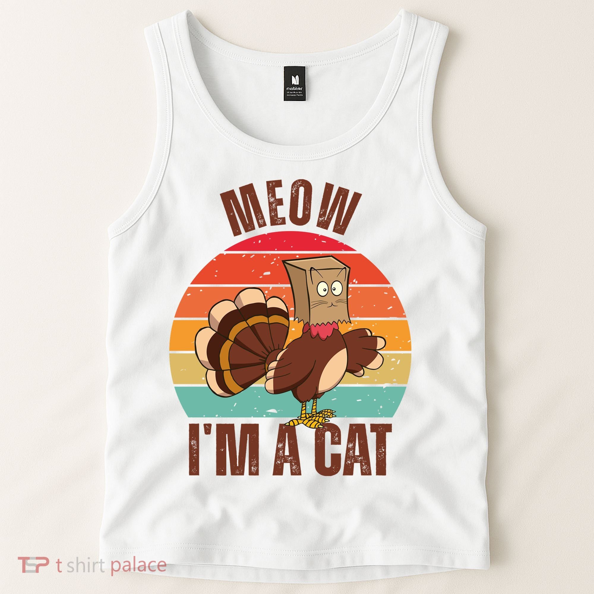 Meow IM A Cat Thanksgiving Turkey Funny Tank Top