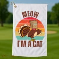 Meow IM A Cat Thanksgiving Turkey Funny Golf Towel thumb 1