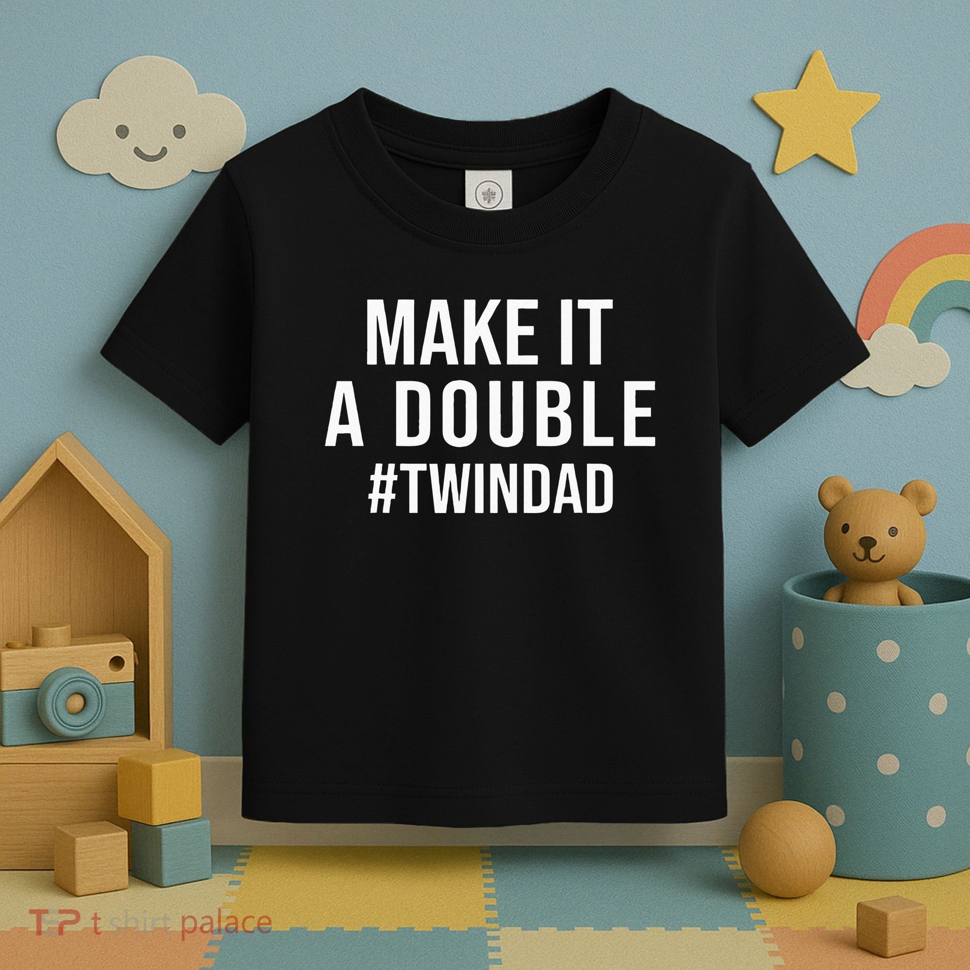 Make It A Double Twin Dad Expecting Twins Baby Announcement Toddler T-Shirt