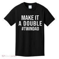 Make It A Double Twin Dad Expecting Twins Baby Announcement Kids T-Shirt thumb 0