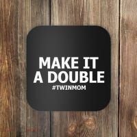 Make It A Double Funny Twin Mom MotherS Day Coaster thumb 0
