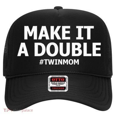 Make It A Double Funny Twin Mom MotherS Day Hat