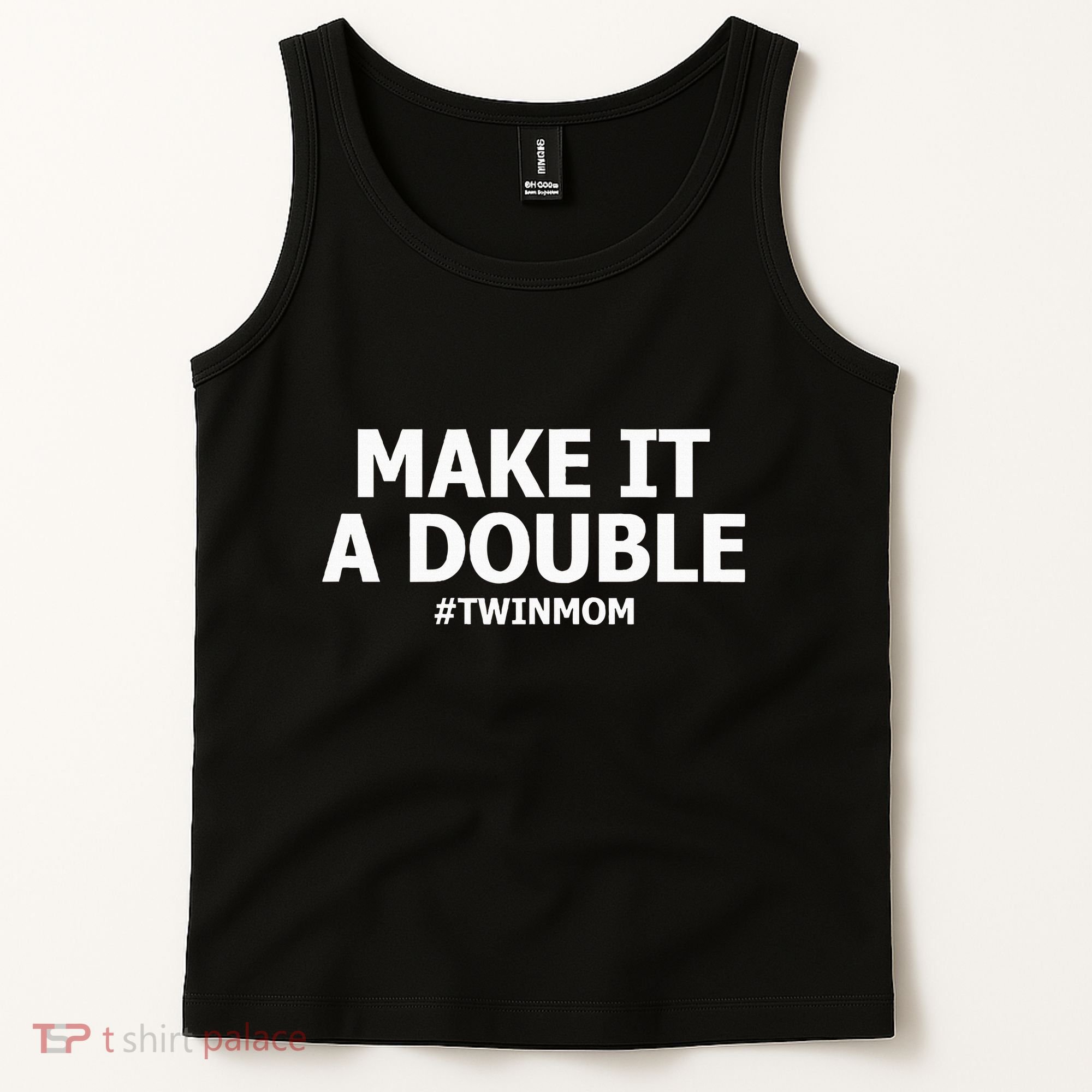 Make It A Double Funny Twin Mom MotherS Day Tank Top