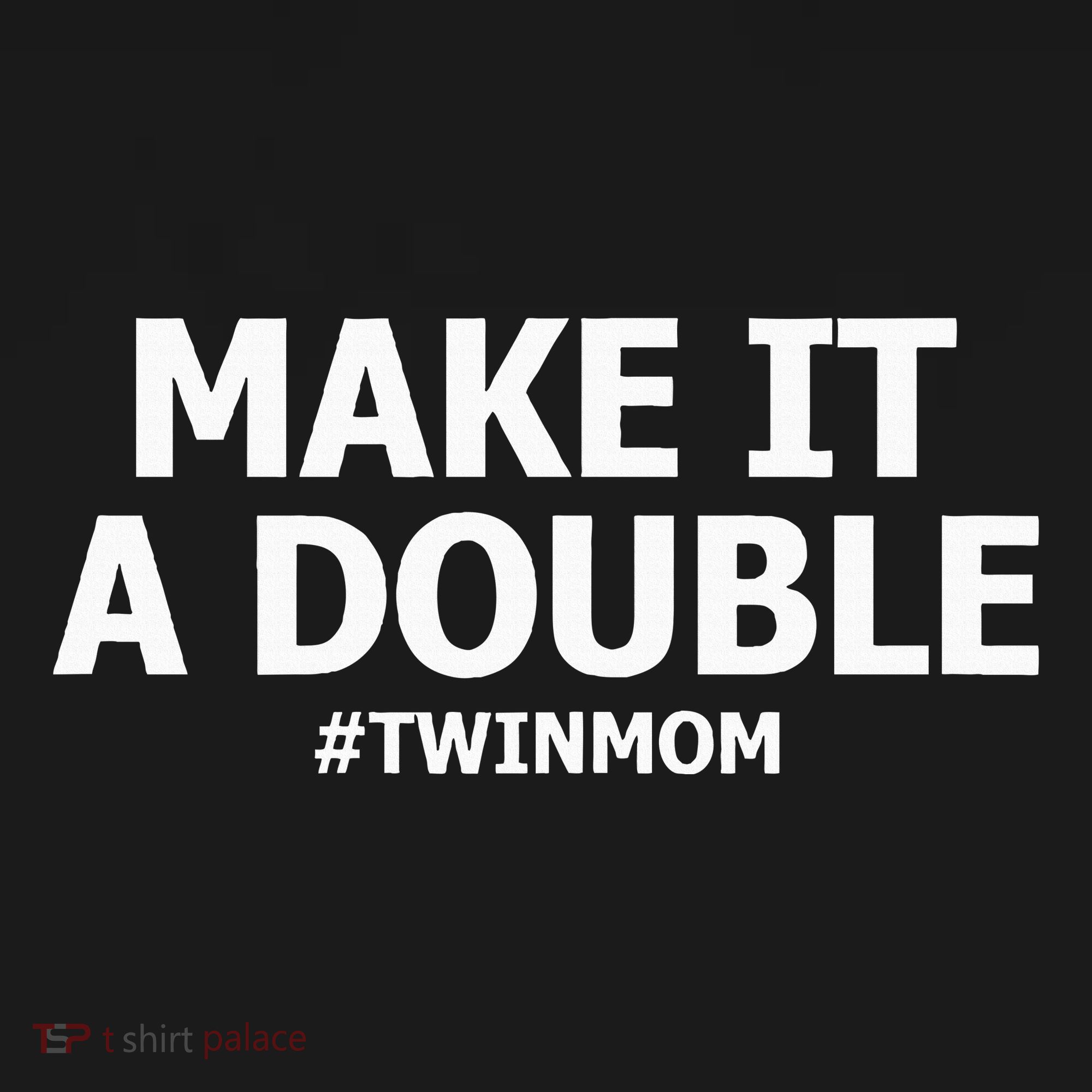 Make It A Double Funny Twin Mom MotherS Day Women's Long Sleeve Shirt