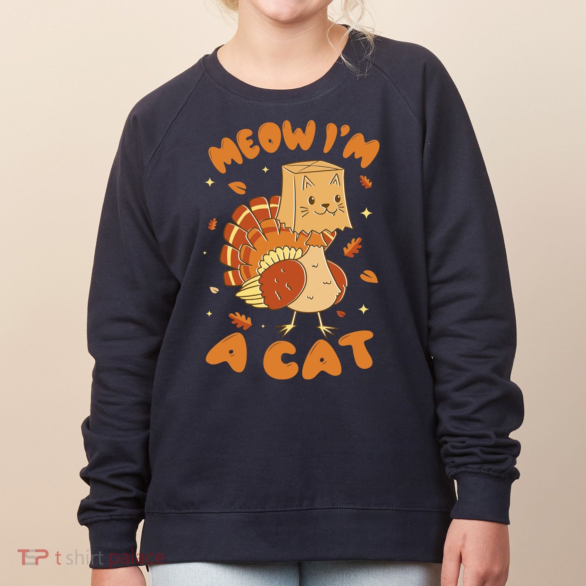 Meow I'm A Cat Funny Turkey Thanksgiving Women's Sweatshirt