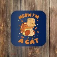 Meow I'm A Cat Funny Turkey Thanksgiving Coaster thumb 0